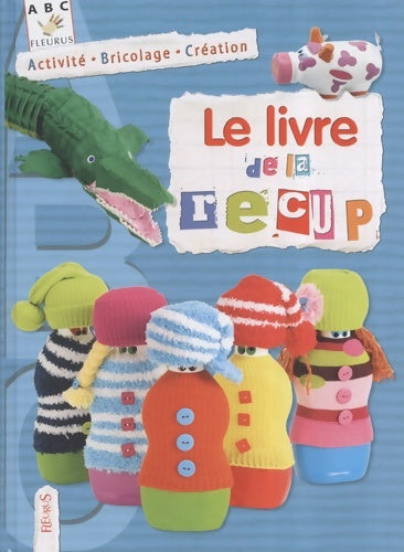Livrenpoche : Le livre de la récup - Collectif - Livre