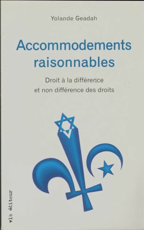 Livrenpoche : Accommodements raisonnables. Droit à la différence et non différence du droit - Yolande Geadah - Livre