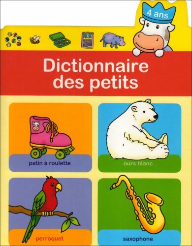 Livrenpoche : Dictionnaire des petits 4 ans - Collectif - Livre