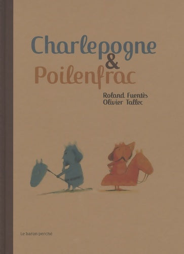 Livrenpoche : Charlepogne & Poilenfrac - Roland Fuentès - Livre