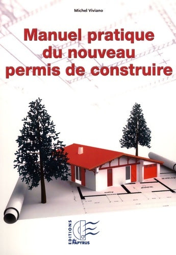 Livrenpoche : Manuel pratique du nouveau permis de construire - Michel Viviano - Livre