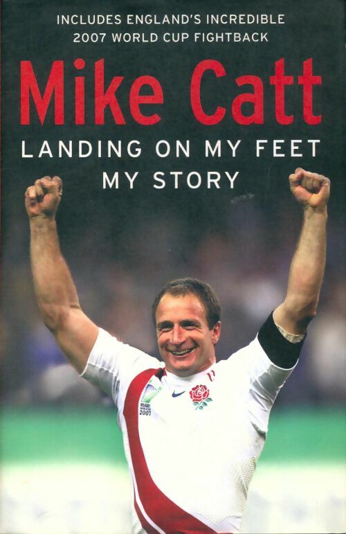 Livrenpoche : Landing on my feet. My story - Mike Catt - Livre