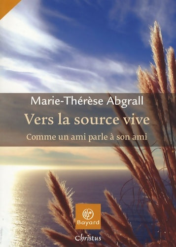 Livrenpoche : Vers la source vive - Marie-Thérèse Abgrall - Livre