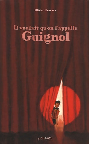 Livrenpoche : Il voulait qu'on l'appelle guignol - Olivier Desvaux - Livre