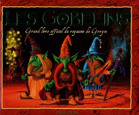 Livrenpoche : Les gobelins. Grand livre officiel du royaume de grrym - Danny Willis - Livre