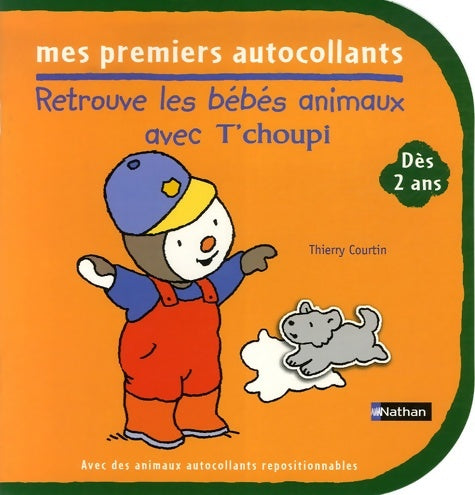 Livrenpoche : Les bébés animaux de T'choupi - Thierry Courtin - Livre