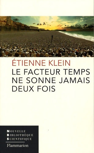 Livrenpoche : Le facteur temps ne sonne jamais deux fois - Etienne Klein - Livre