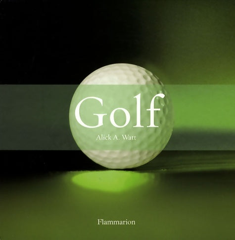 Livrenpoche : Golf (Coffret 2 volumes) : Histoire du golf / l'équipement - Alick Watt - Livre