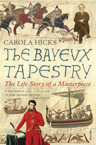 Livrenpoche : The Bayeux tapestry. The life story of a masterpiece - Carola Hicks - Livre