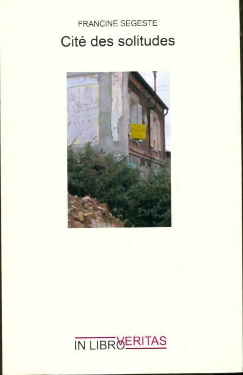 Livrenpoche : Cite des solitudes - Francine Segeste - Livre