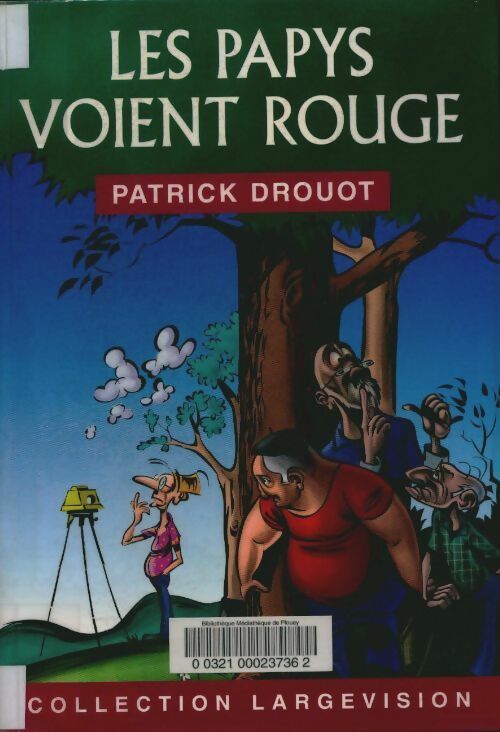 Livrenpoche : Les papys voient rouge - Patrick Drouot - Livre