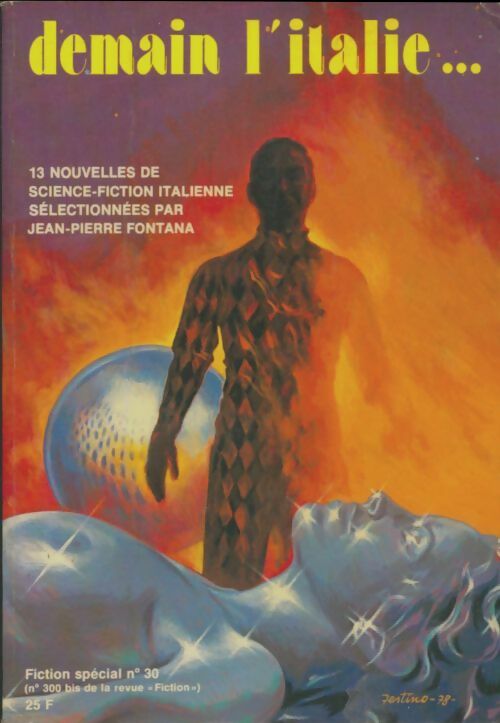 Livrenpoche : Fiction spécial n°30 : Demain l'Italie ...13 nouvelles de science-fiction italienne - Collectif - Livre