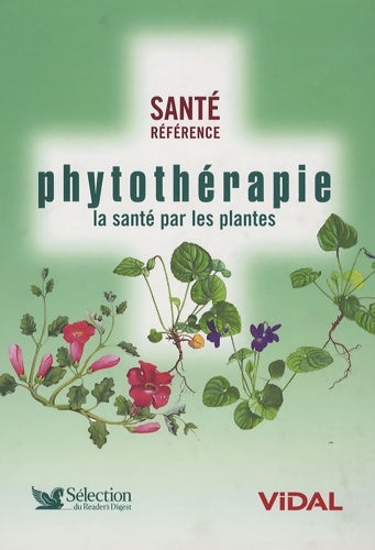 Livrenpoche : Phytothérapie. La santé par les plantes - Collectif - Livre