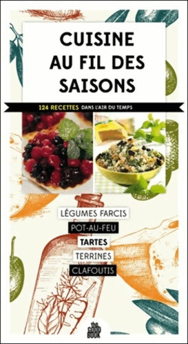 Livrenpoche : Cuisine au fil des saisons. 121 recettes dans l'air du temps - Collectif - Livre