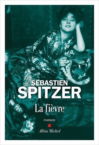 La fièvre - Sébastien Spitzer - Livre