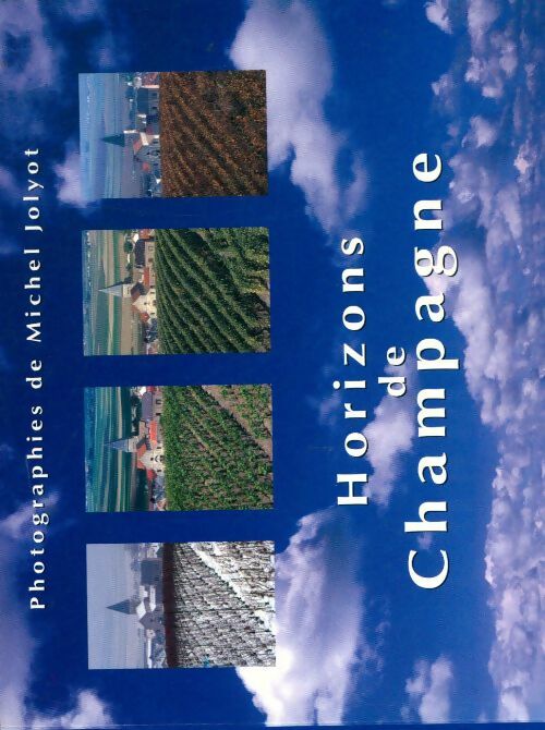 Livrenpoche : Horizons de champagne - Michel Jolyot - Livre