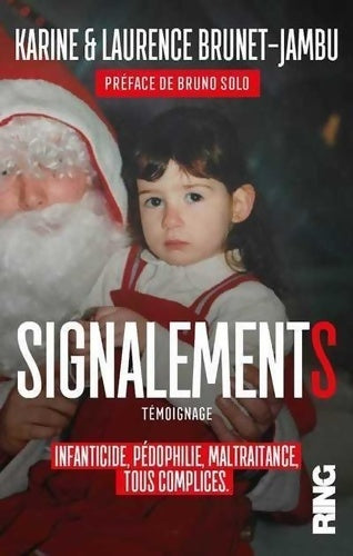 Livrenpoche : Signalements - infanticide pédophilie maltraitance tous complices - Karine Brunet-Jambu - Livre