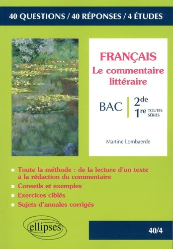Livrenpoche : Le commentaire littéraire. Seconde et premières toutes séries - Martine Lombaerde - Livre