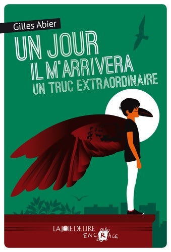 Livrenpoche : Un jour il m'arrivera un truc extraordinaire - Gilles Abier - Livre