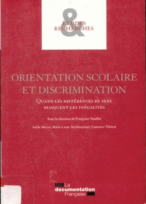 Livrenpoche : Orientation scolaire et discrimination : Quand les différences de sexe masquent les inégalités -  Vouillot Françoise - Livre