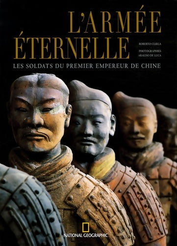 Livrenpoche : L'armée éternelle : Les soldats du premier empereur de chine - Roberto Ciarla - Livre