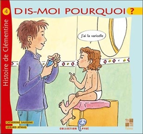 Livrenpoche : Dis-moi pourquoi ? j'ai la varicelle - Gérard Athias - Livre
