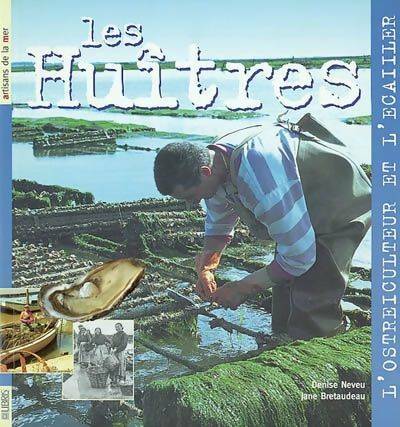 Livrenpoche : Les huîtres - Denise Neveu - Livre
