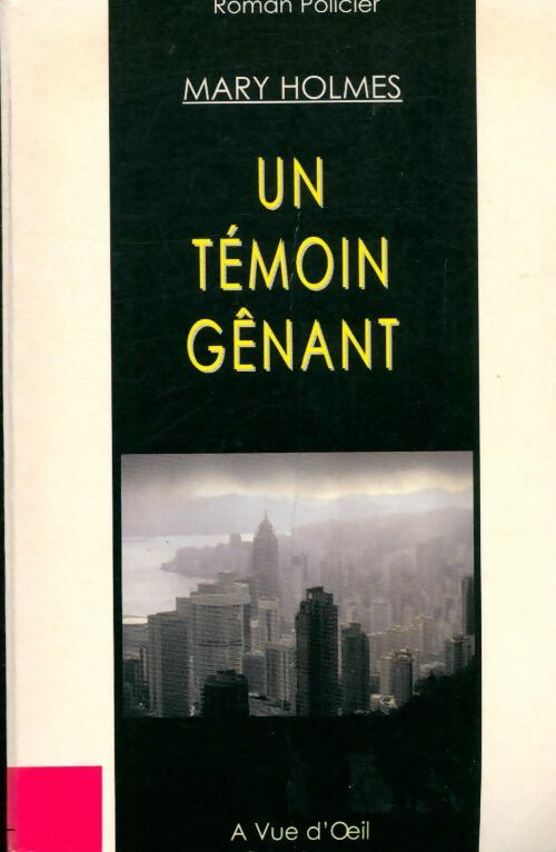 Livrenpoche : Un témoin gênant - Mary Holmes - Livre