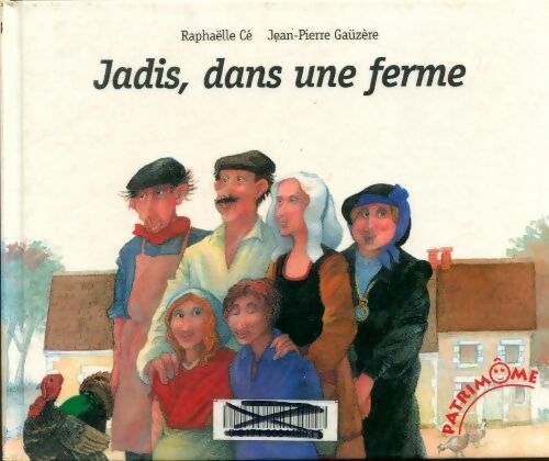 Livrenpoche : Jadis dans une ferme - Raphaëlle Cé - Livre
