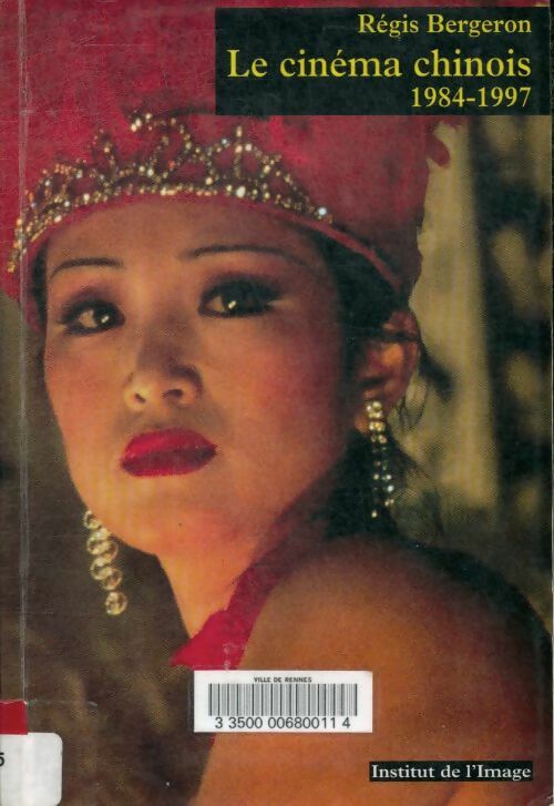 Livrenpoche : Le cinéma chinois 1984-1997 - Régis Bergeron - Livre