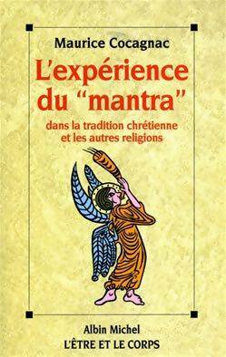 Livrenpoche : L' expérience du «mantra» dans la tradition chrétienne et les autres religions - Maurice Cocagnac - Livre