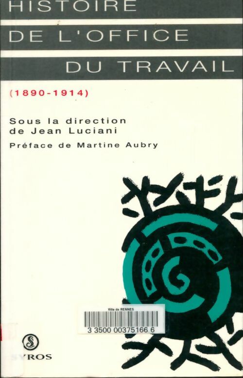 Livrenpoche : Histoire de l'office du travail : 1890-1914 [colloque Paris 25 et 26 octobre 1991 - J. Luciani - Livre
