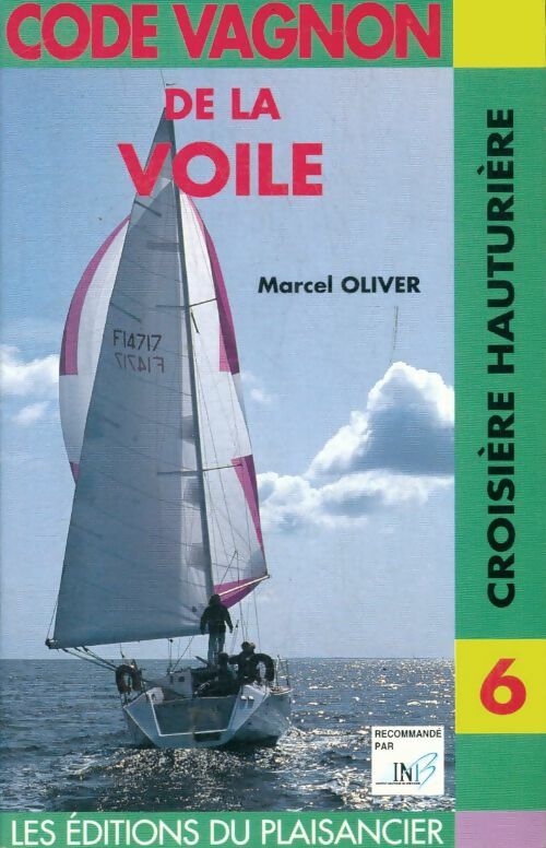 Livrenpoche : Code vagnon de la voile Tome VI : Croisière hauturière - Marcel Oliver - Livre