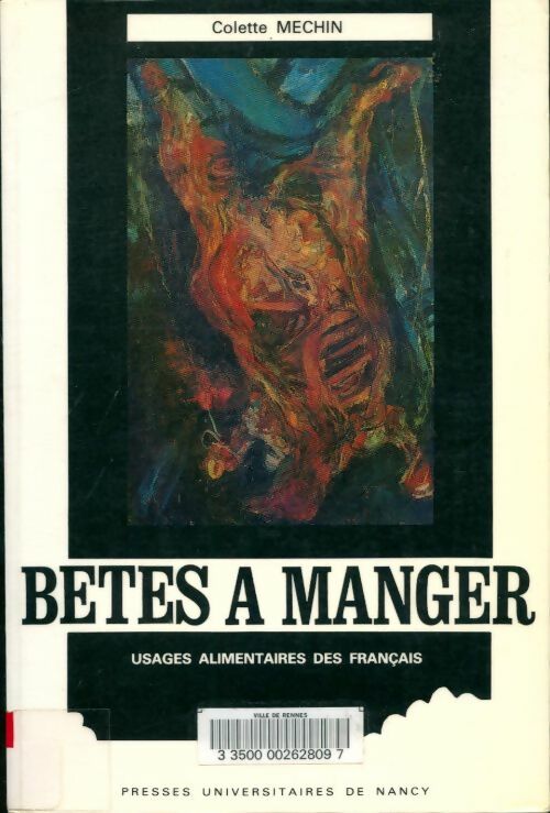 Livrenpoche : Bêtes à manger : Usages alimentaires des français - Colette Méchin - Livre