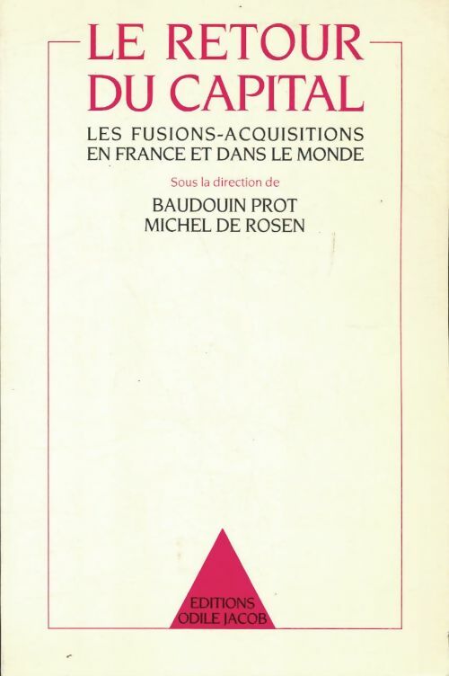Livrenpoche : Le retour du capital : Les fusions-acquisitions en France et dans le monde - Baudouin Prot - Livre