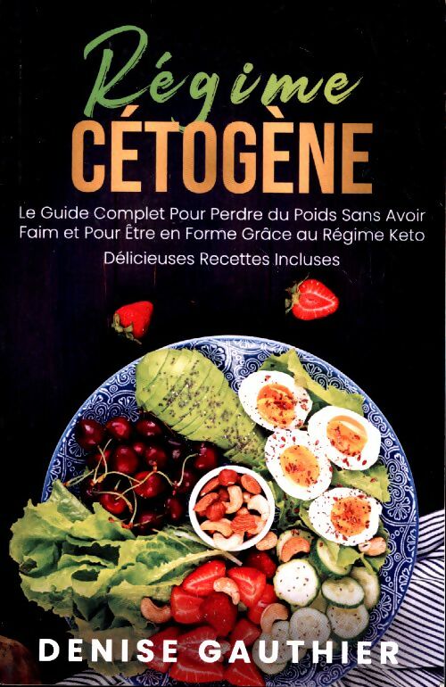 Livrenpoche : Régime cétogène - Denise Gauthier - Livre
