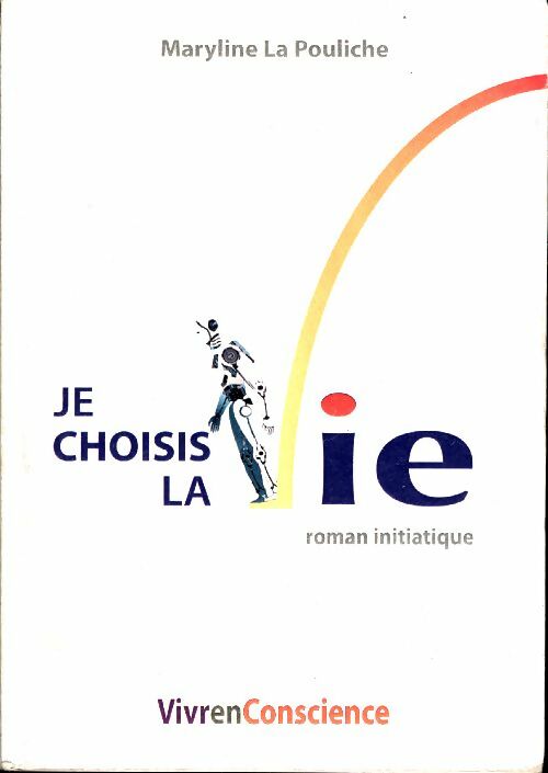 Livrenpoche : Je choisis la vie - Maryline La Pouliche - Livre