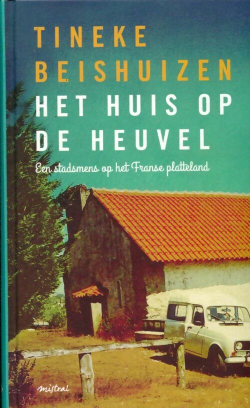 Livrenpoche : Het huis op de heuvel - Tineke Beishuizen - Livre