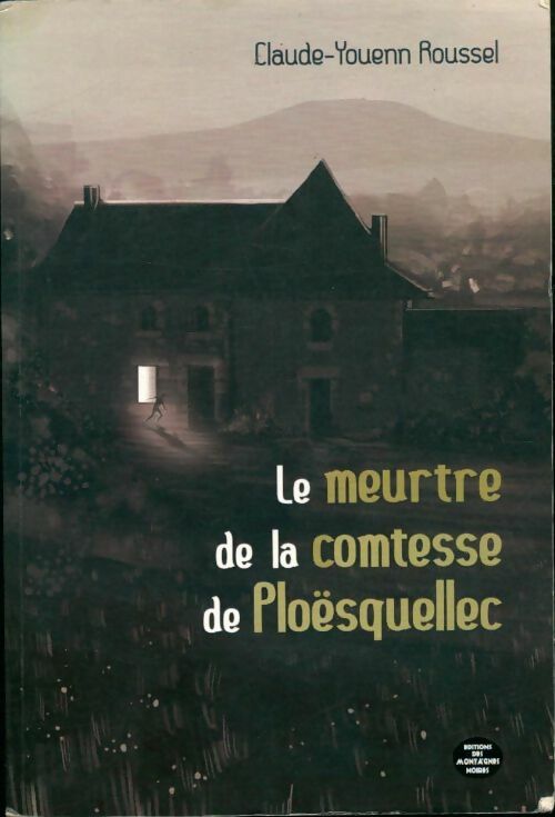 Le meurtre de la comtesse de Ploesquellec - Claude-Youenn Roussel -  Montagnes Noires GF - Livre