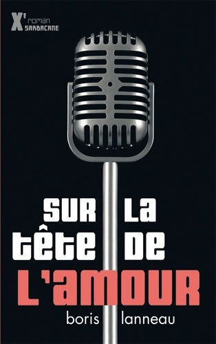 Livrenpoche : Sur la tête de l'amour - Boris Lanneau - Livre