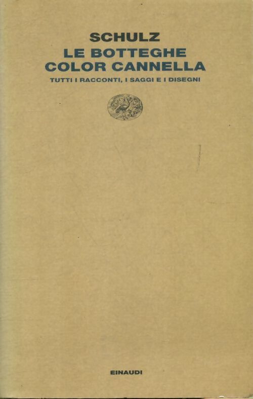 Livrenpoche : Le botteghe color cannella. Tutti i racconti i saggi e i disegni - Schulz - Livre