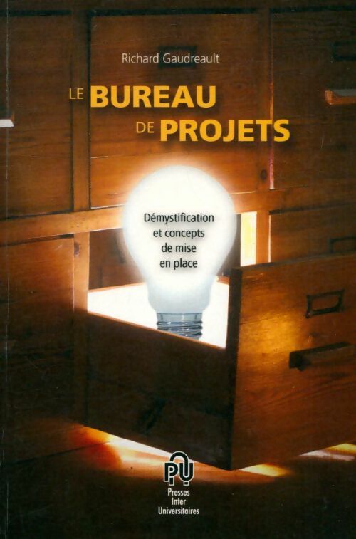 Livrenpoche : Le bureau de projets - Richard Gaudreault - Livre