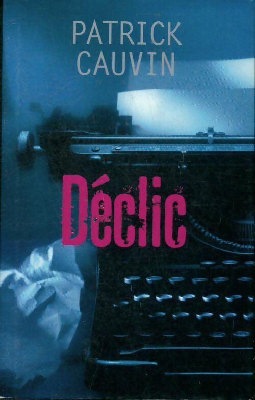 Livrenpoche : Déclic - Patrick Cauvin - Livre