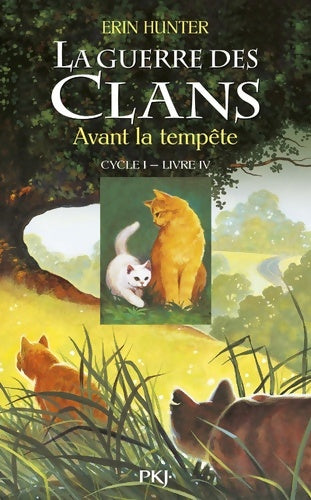 Livrenpoche : La guerre des clans Tome IV : Avant la tempête - Erin Hunter - Livre