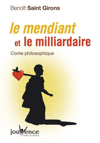 Livrenpoche : Le mendiant et le milliardaire - Benoît Saint Girons - Livre