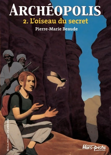 Livrenpoche : Archéopolis Tome II : L'oiseau du secret - Pierre-Marie Beaude - Livre