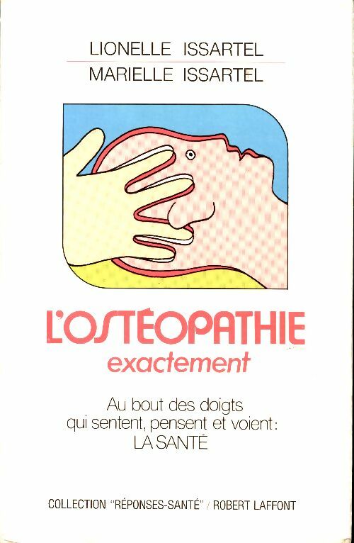 Livrenpoche : L'ostéopathie exactement - Lionelle Issartel, Marielle Issartel - Livre