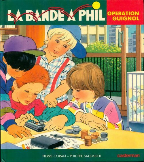 Livrenpoche : La bande à Phil : Opération Guignol - Pierre Coran - Livre
