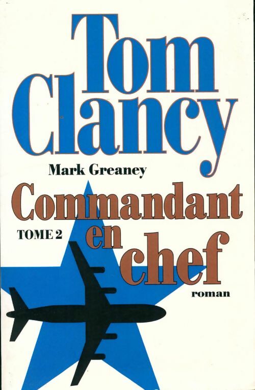 Livrenpoche : Commandant en chef Tome II - Tom Clancy - Livre