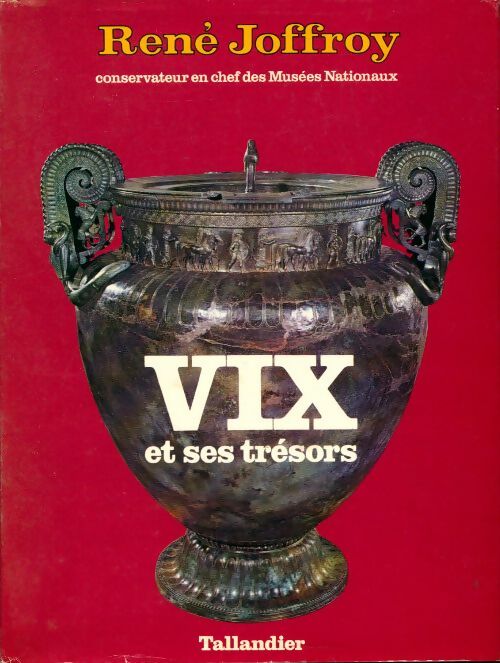 Livrenpoche : Vix et ses trésors - René Joffroy - Livre